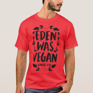 T-shirt Eden Était La Genèse Vegan 1-29 Christian Vegan Bi