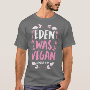 T-shirt Eden Était La Genèse Vegan 1-29 Christian Vegan Bi