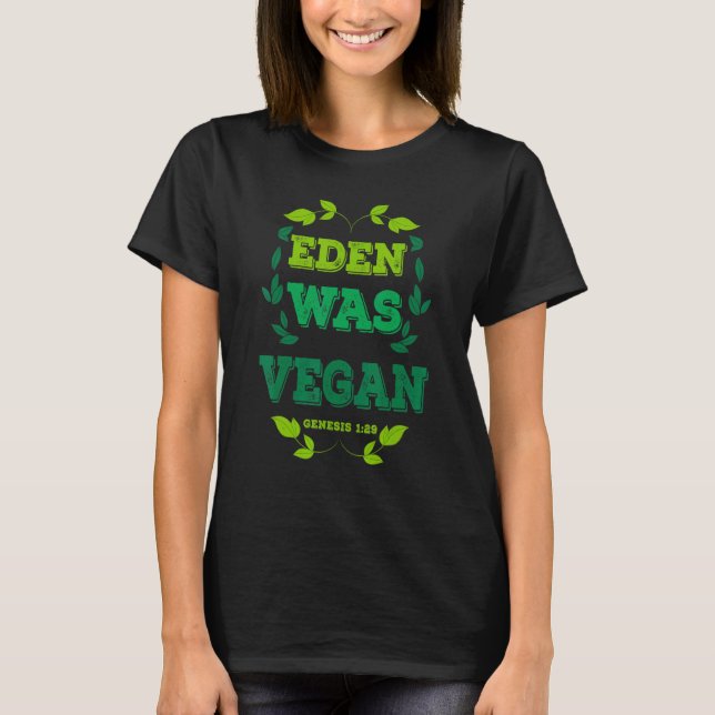 T-shirt Eden Était La Genèse Vegan 1-29 Christian Vegan Bi (Devant)
