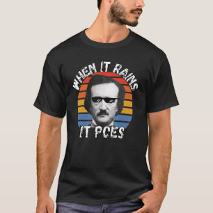 T-shirt Edgar Allan Poe Quand Il Pleut Il Poe 11
