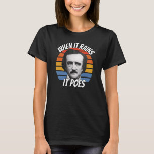 T-shirt Edgar Allan Poe Quand Il Pleut Il Pose 5