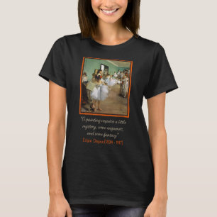 T-shirt Edgar Degas The Dance Class with Quote