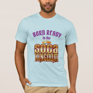 T-shirt Editable Born Ready dans le royaume Soca