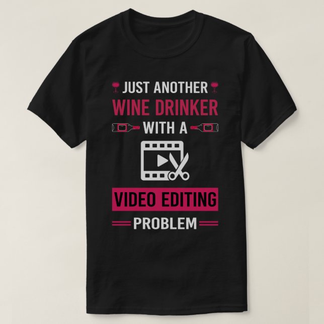 T-shirt Éditeur de montage vidéo Wine Drinker (Design devant)