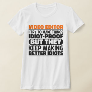 T-shirt Éditeur De Vidéo J'Essaie De Faire Des Choses Drôl