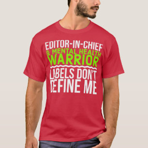 T-shirt Editorinchief amp Santé mentale Étiquettes guerrie
