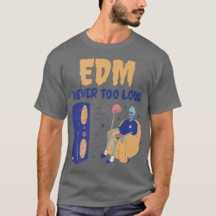 T-shirt EDM Jamais trop fort Danser drôle Musique Skeleton