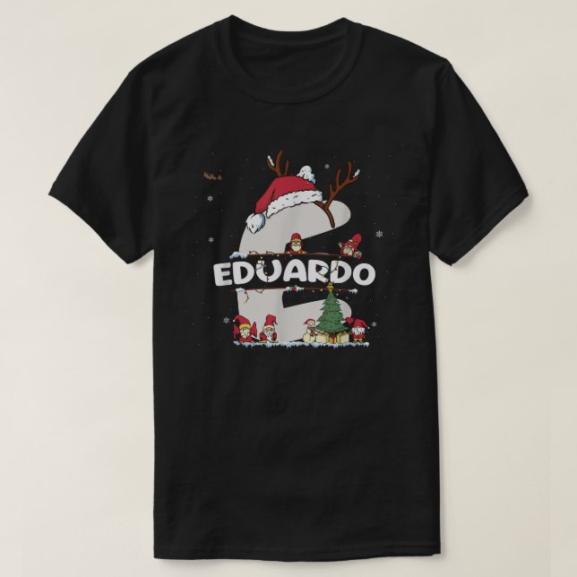 T-shirt Eduardo Christmas w Eduardo Nom pour les Noël drôl (Design devant)