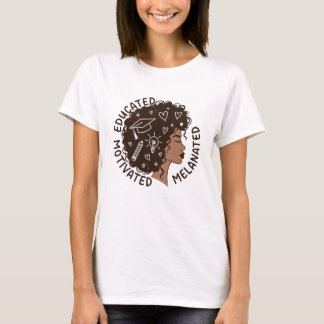 T-shirt Educated Motivated Melanated Black Woman Afro