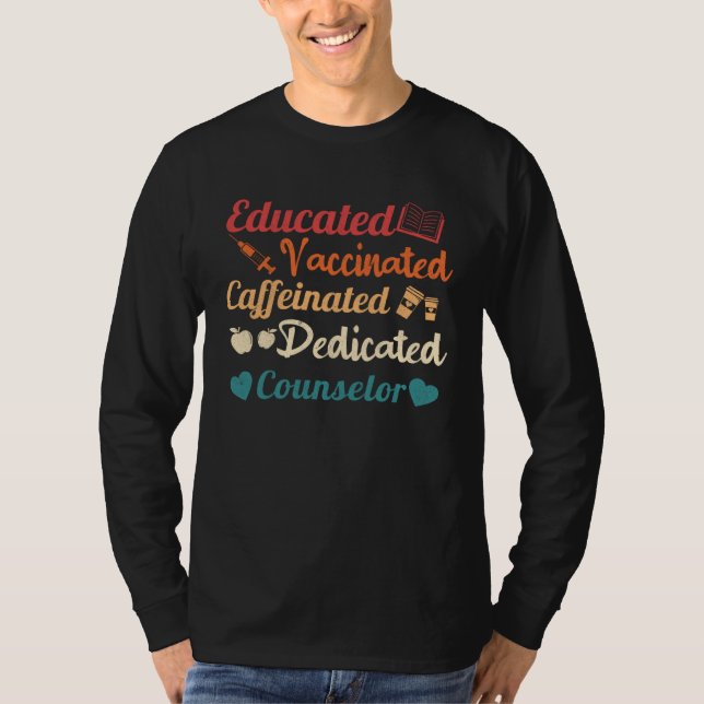 T-shirt Educated Vaccinated Caffeinated Counselor (Devant)