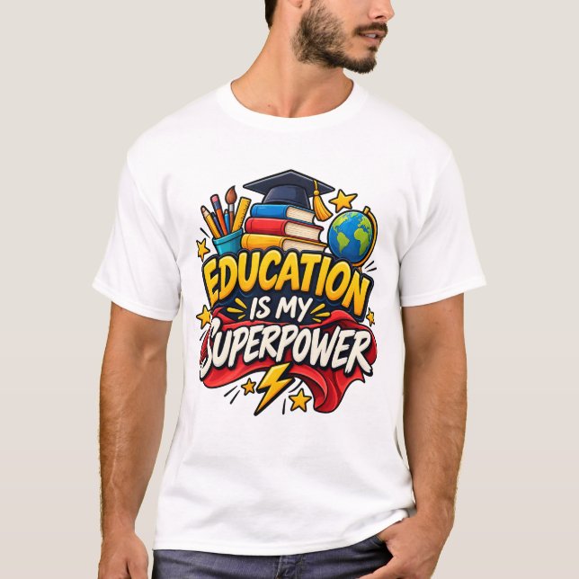 T-Shirt Éducation Est Mon Superpouvoir (Devant)