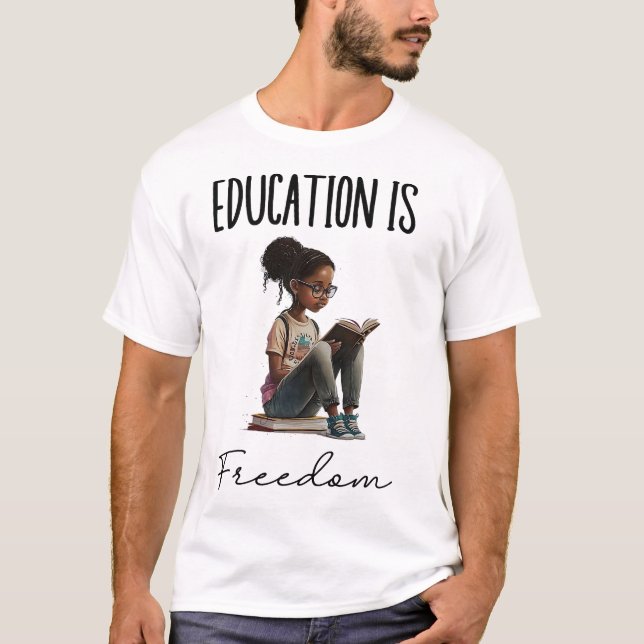T-shirt Education is Freedom Black Teacher Books BHM (Devant)
