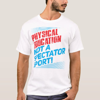 T-shirt Éducation physique… pas un sport spectaculaire