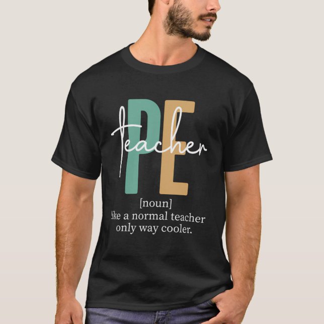 T-shirt Éducation Physique Pe Définition De L'Enseignant P (Devant)