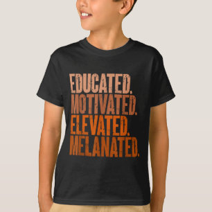 T-shirt Éduqué Motivé Élevé Mélanisé Histoire Noire