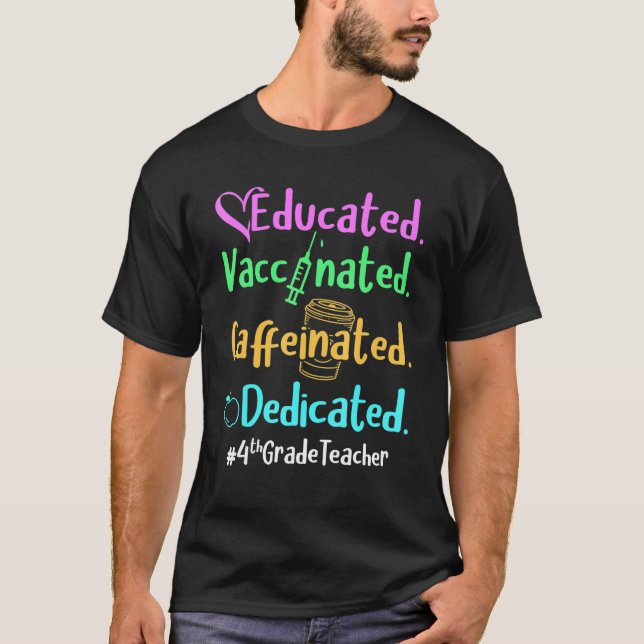 T-shirt Éduqué Vacciné Caféiné Dévoué 4e année (Devant)