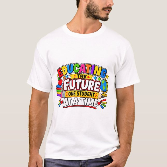 T-shirt Éduquer l'avenir un élève à la fois (Devant)
