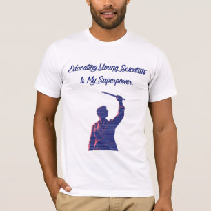 T-shirt Éduquer les jeunes scientifiques Mon professeur de