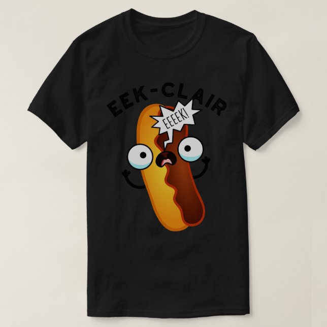 T-shirt Eekclair Funny Eclair Puns (Design devant)