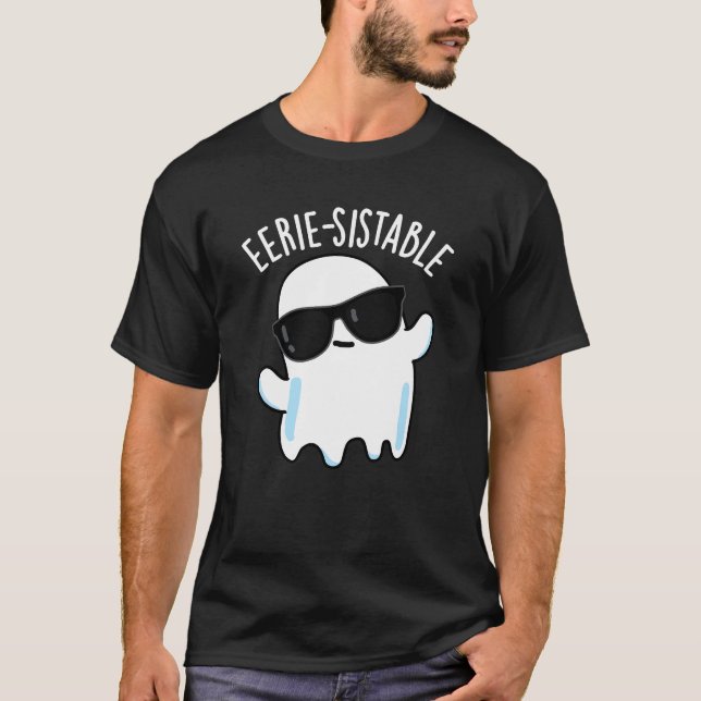 T-shirt Eerie durable Funny Ghost Pun Dark BG (Devant)