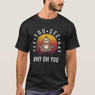 T-shirt Eff Vous Voyez Kay Pourquoi Oh Vous Vintage Sloth