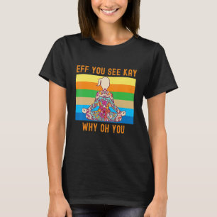 T-shirt Eff You See Kay Pourquoi Oh You Mignonne Femme Col