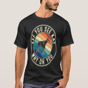T-shirt Eff You See Kay Rétro 80s Doberman
