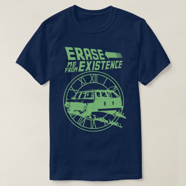 T-shirt Effacer moi de l'existence drôle parodie (Design devant)