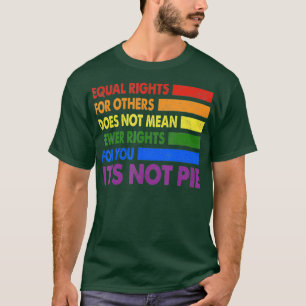 T-shirt Égalité Des Droits Pour D'Autres Ce N'Est Pas L'