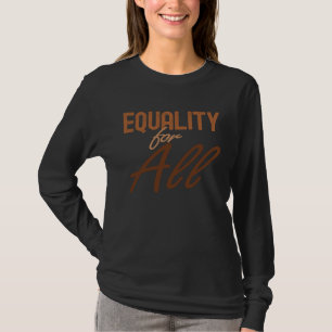 T-shirt Égalité pour tous les mois de l'histoire des Noirs