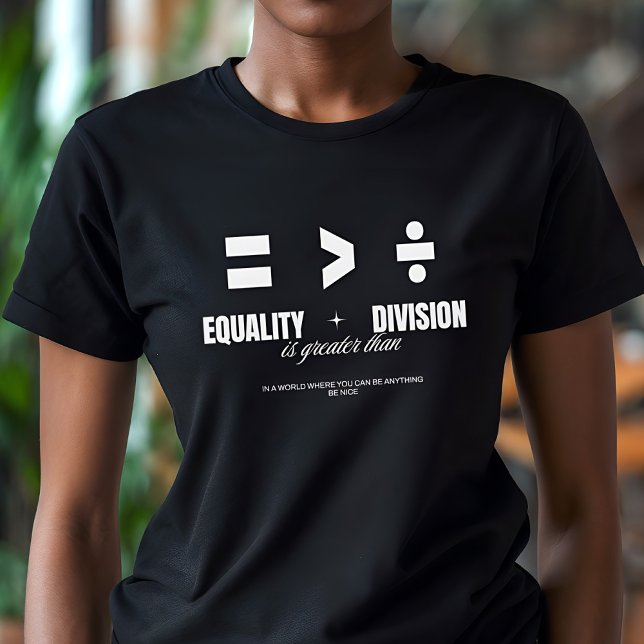 T-shirt Égalité Supérieure À La Division - Be Nice (Créateur téléchargé)