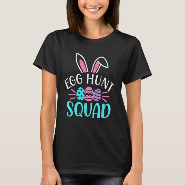 T-shirt Egg Hunt Squad  Hunting Season  Easter Day (Devant)