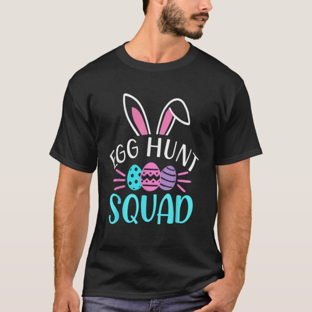T-shirt Egg Hunt Squad  Hunting Season  Easter Day (Devant)