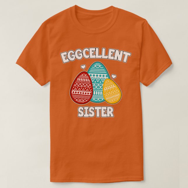 T-shirt Eggcellent Sister  (Design devant)