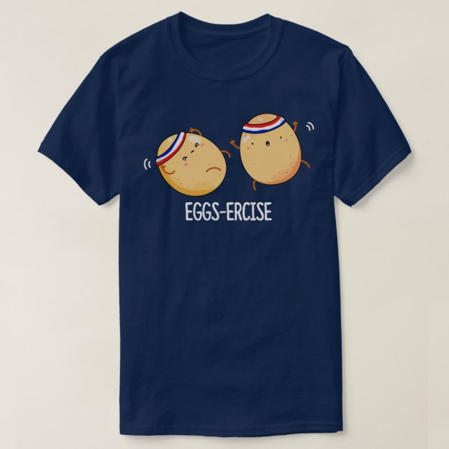 T-shirt Eggsercise Funny OEufs aérobies Pun Dark BG (Design devant)