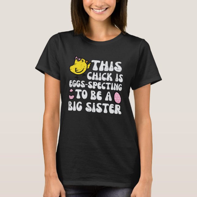 T-shirt Eggspecting To Be Big Sister Easter Pregnancy Girl (Devant)