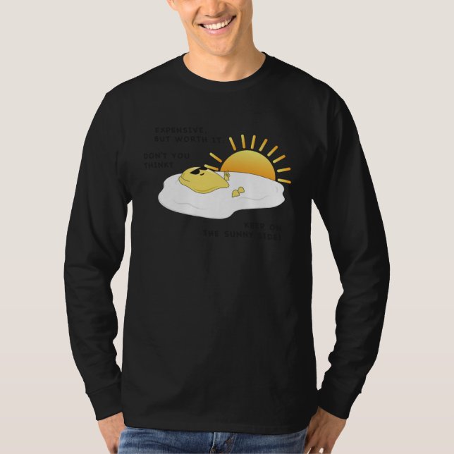 T-shirt Eggspensive Eggs u201CKeep On The Sunny Sideu201D  (Devant)