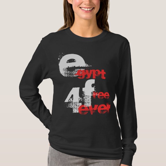 T-SHIRT EGYPTE LIBRE 4 JAMAIS (Devant)