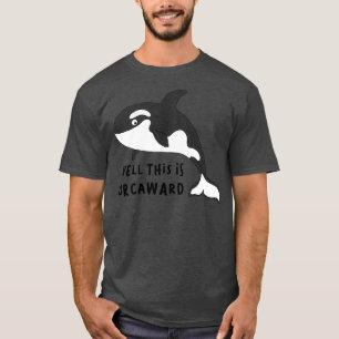 T-shirt Eh Bien, C'Est Orcaward Funny Orca Killer Whale Hu