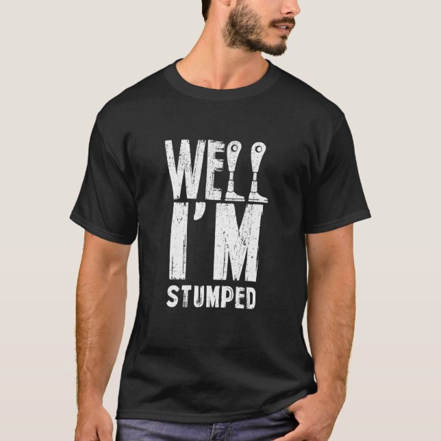 T-shirt Eh bien, je suis étouffé Amputation Amputée Prosth (Devant)