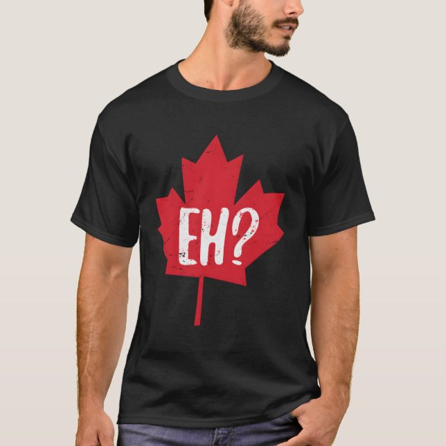 T-shirt Eh Canada Jour Feuille d'érable Eh Équipe canadien (Devant)