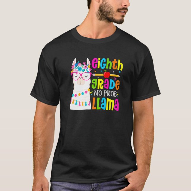 T-shirt Eighth Grade No Prob Llama Student First Day Of Sc (Devant)