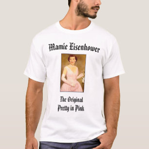 T-shirt eisenhower_mamie, Mamie Eisenhower, l'Origina…