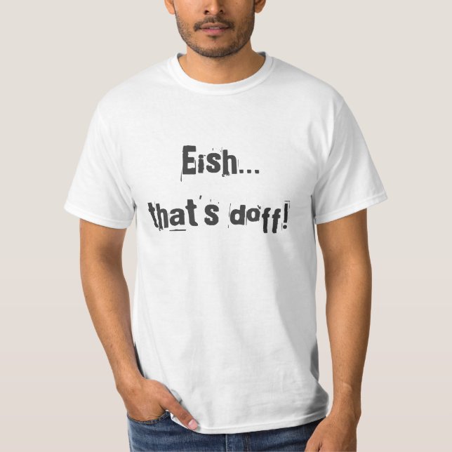T-shirt Eish that's doff - argot RSA (Devant)