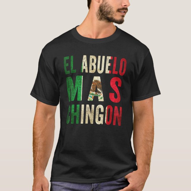 T-shirt El Abuelo Mas Chingon - Grand-Père Mexicain Et Pap (Devant)