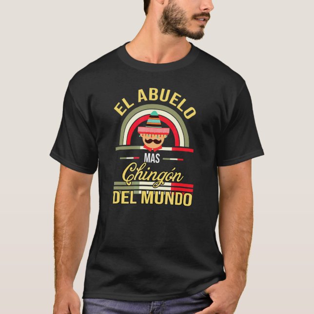 T-shirt El Abuelo Mas Chingon Mexicain Grand Tata Mexicain (Devant)