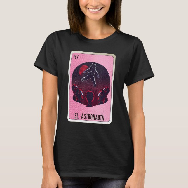 T-shirt El Astronauta Mexican Slang Lottery Bingo Cards (Devant)