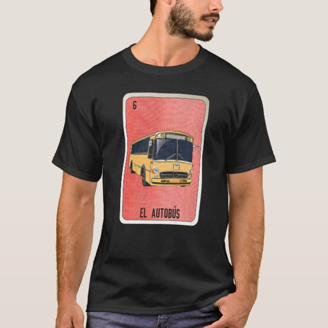 T-shirt El Autobus Mexican Slang Lottery Bingo Cards   (Devant)