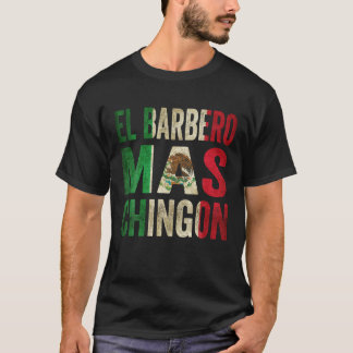 T-shirt El Barbero Mas Chingon Barber Mexicain Cinco De Ma