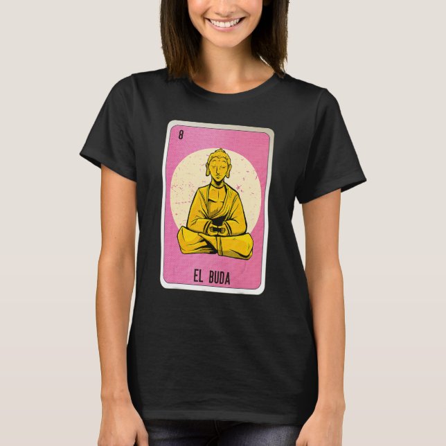 T-shirt El Buda Mexican Slang Lottery Bingo Cards (Devant)